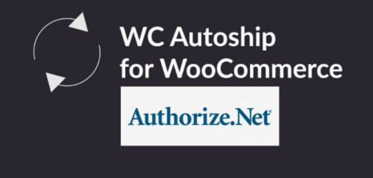 Item cover for download WC AUTOSHIP AUTHORIZE.NET PAYMENTS